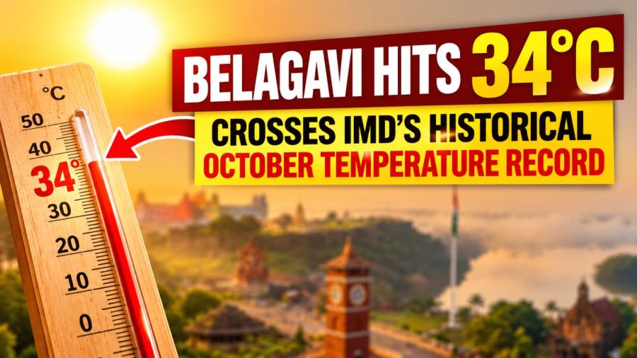 Belagavi hits 34°C: Why has the city suddenly become so hot?